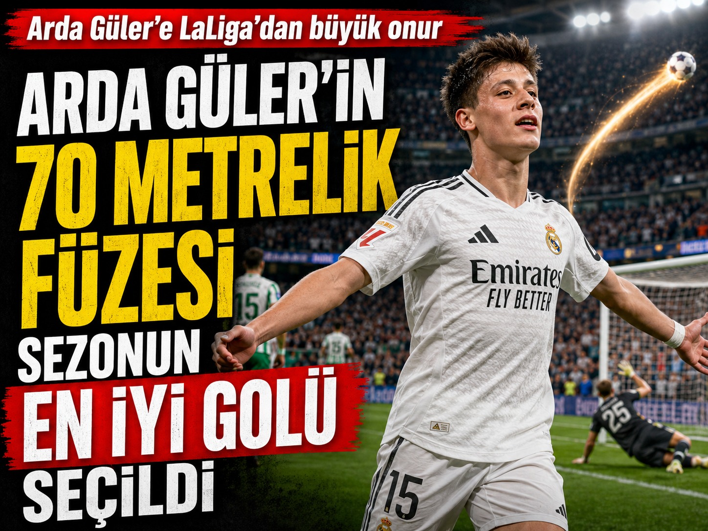 Arda Güler’in golü LaLiga’da sezonun en iyisi seçildi