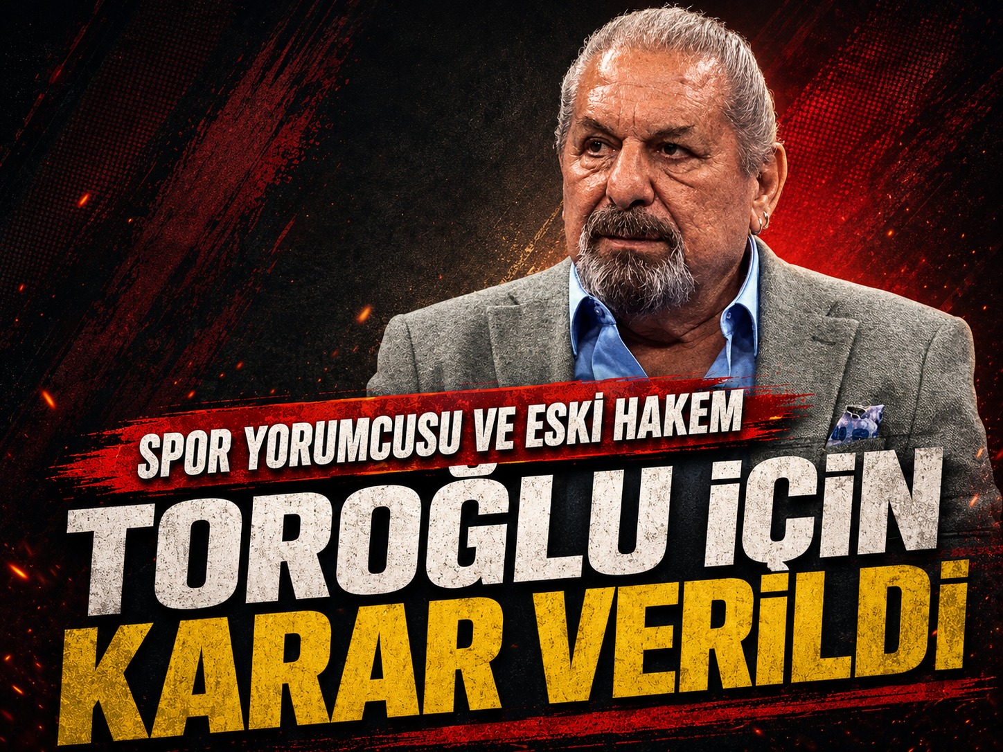 Erman Toroğlu için karar verildi
