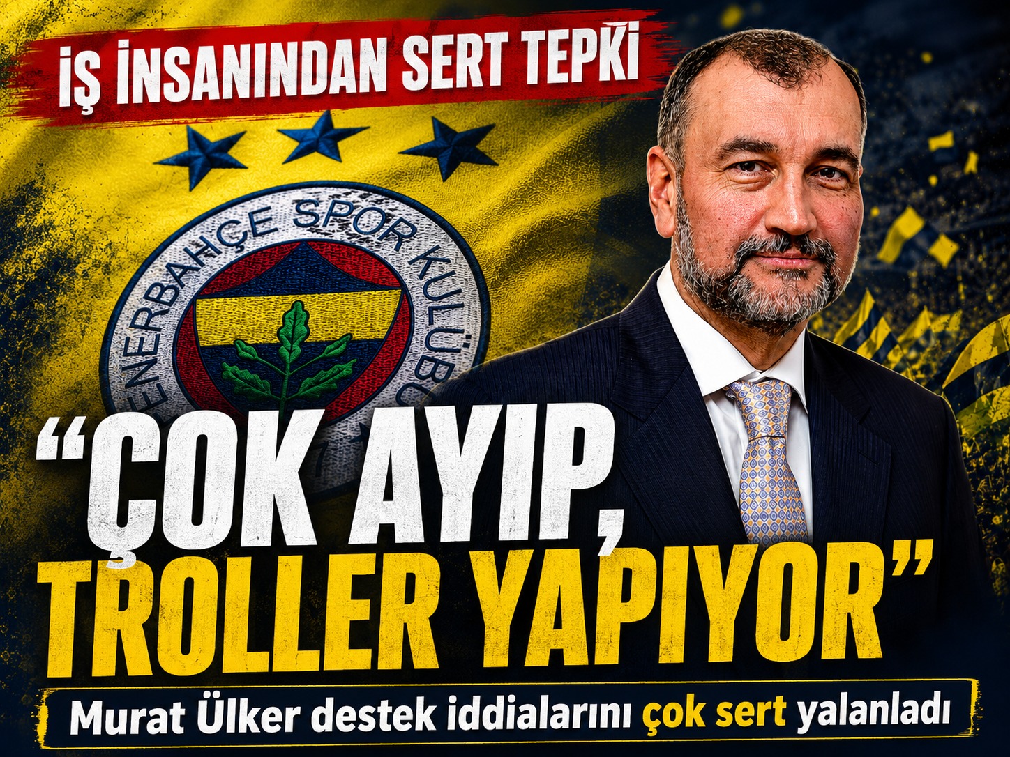 Murat Ülker’den Fenerbahçe seçimi iddialarına sert tepki