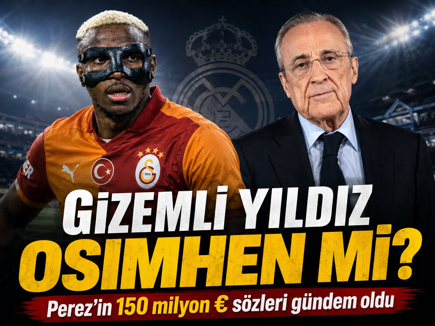Real Madrid’in gizemli transferi Osimhen mi?