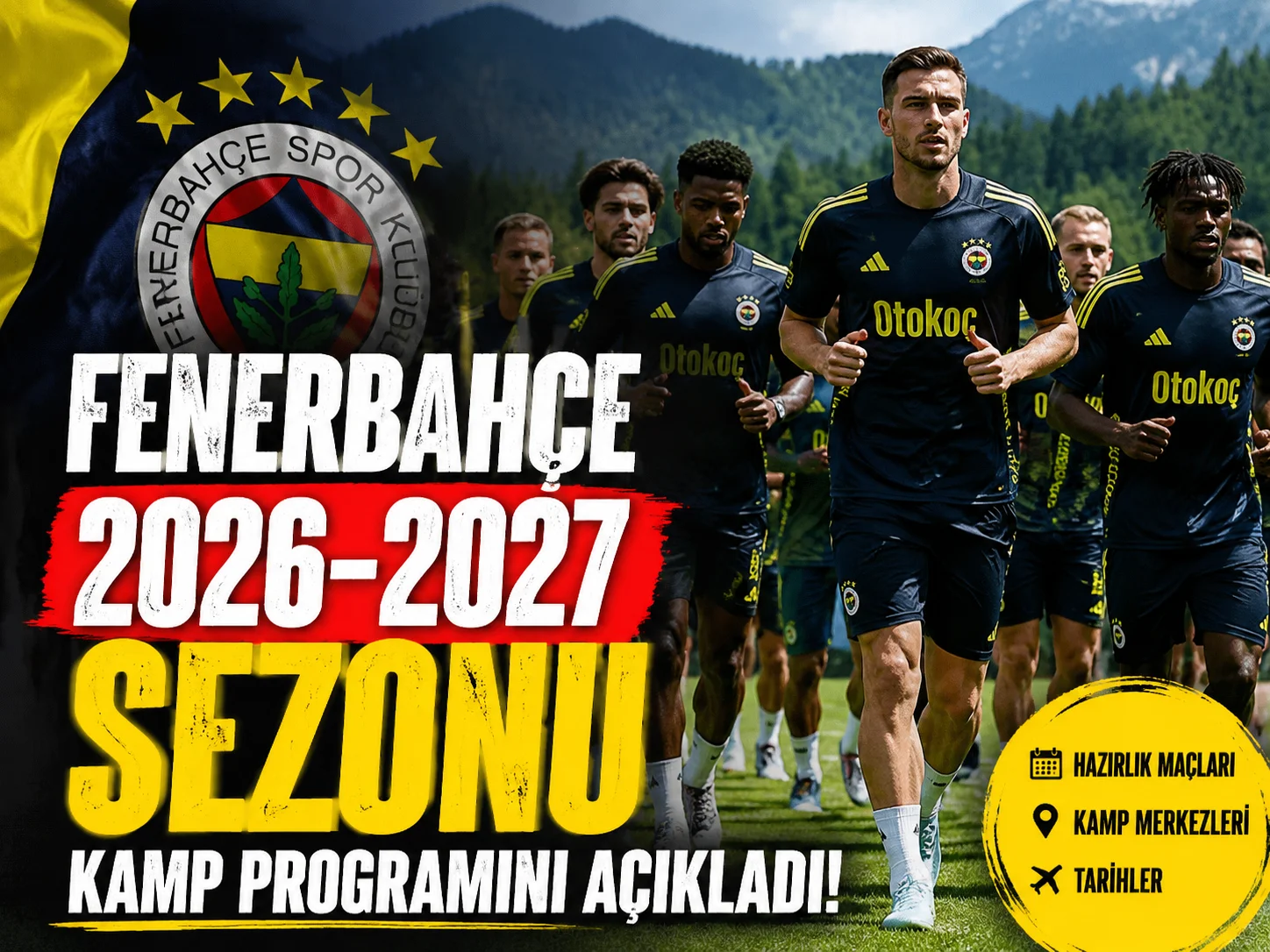 Fenerbahçe 2026-2027 sezonu kamp programını açıkladı