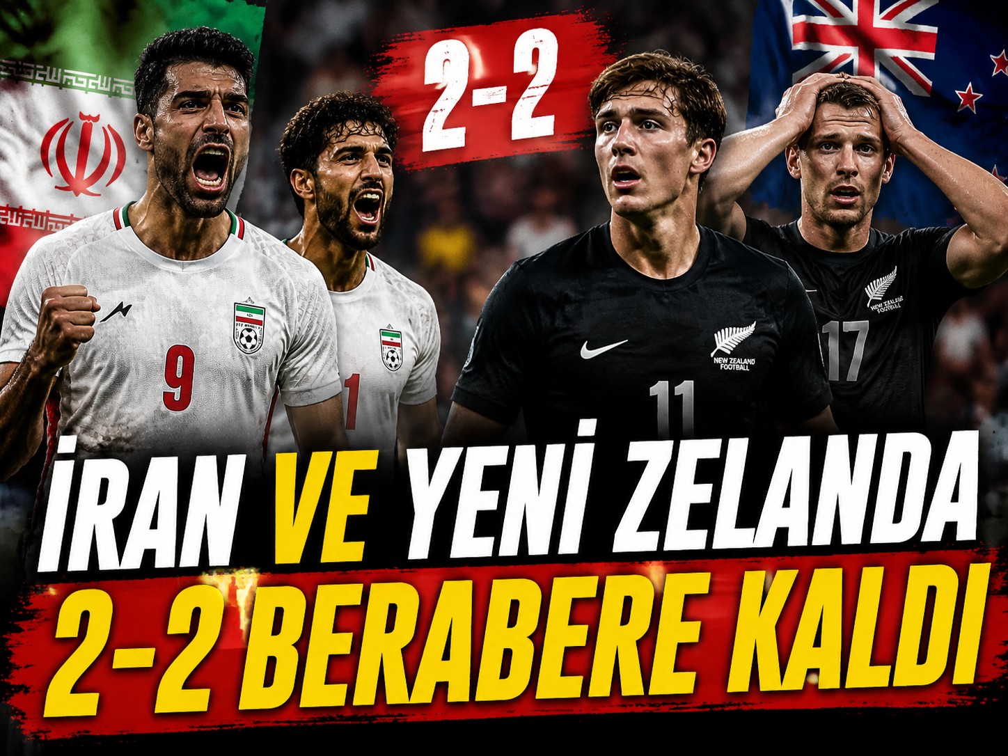 İran ve Yeni Zelanda 2-2 berabere kaldı