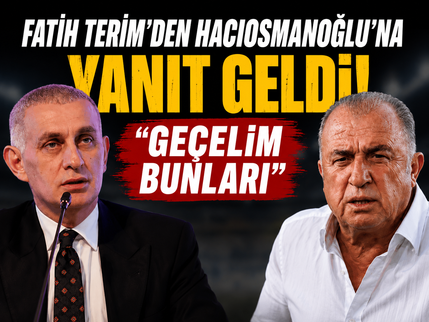 Fatih Terim’den Hacıosmanoğlu’na yanıt: Geçelim bunları