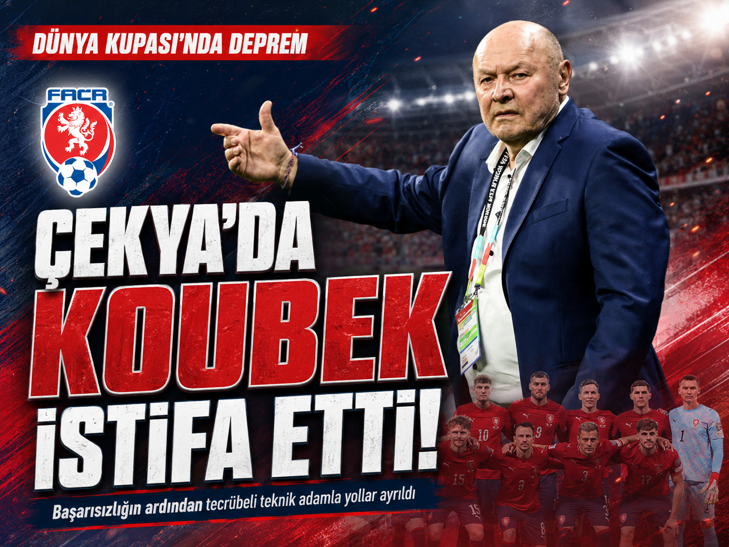 Çekya Milli Takımı'nda Koubek defteri kapandı