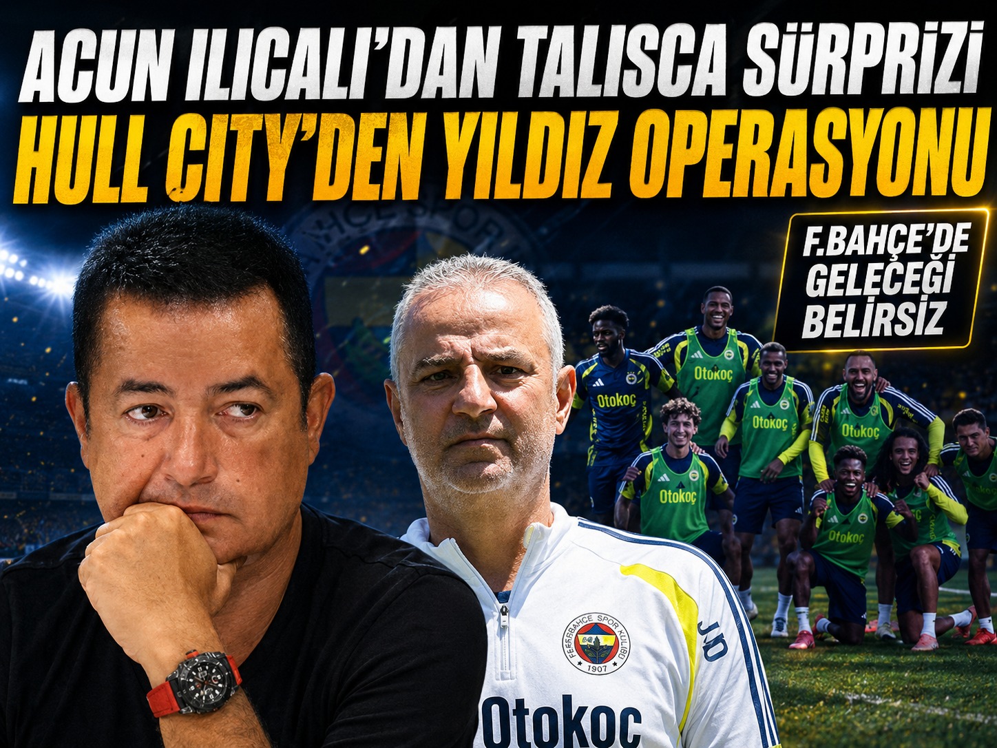 Acun Ilıcalı'dan Talisca sürprizi: Hull City'den yıldız operasyonu