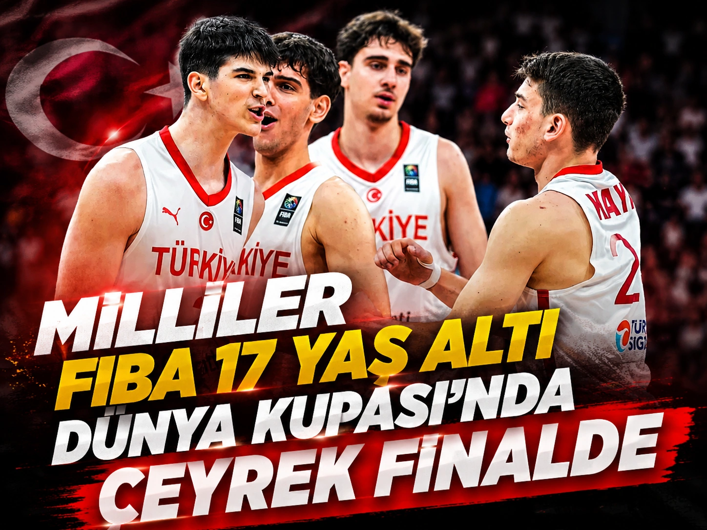 Milliler FIBA 17 Yaş Altı Dünya Kupası’nda çeyrek finalde