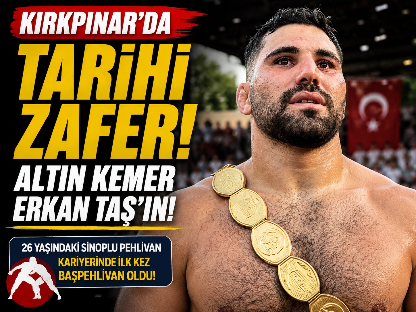 Kırkpınar'da tarihi zafer: Erkan Taş altın kemerin sahibi oldu