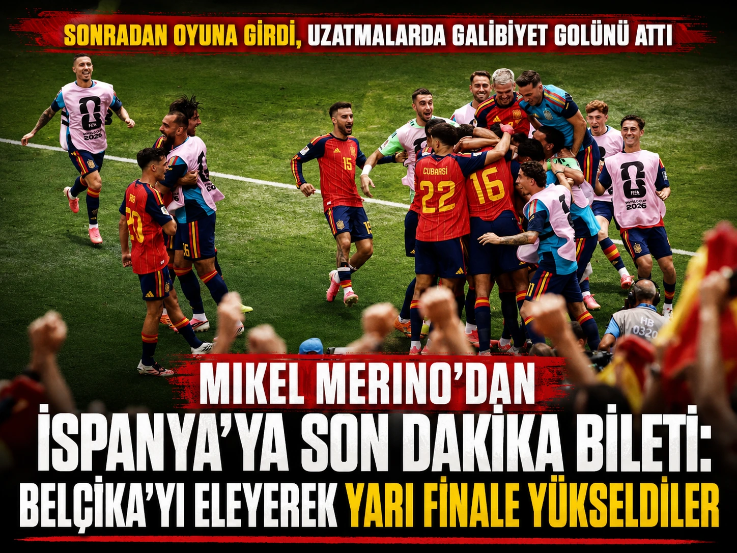 Mikel Merino’dan İspanya’ya son dakika bileti: Belçika’yı eleyerek yarı finale yükseldiler