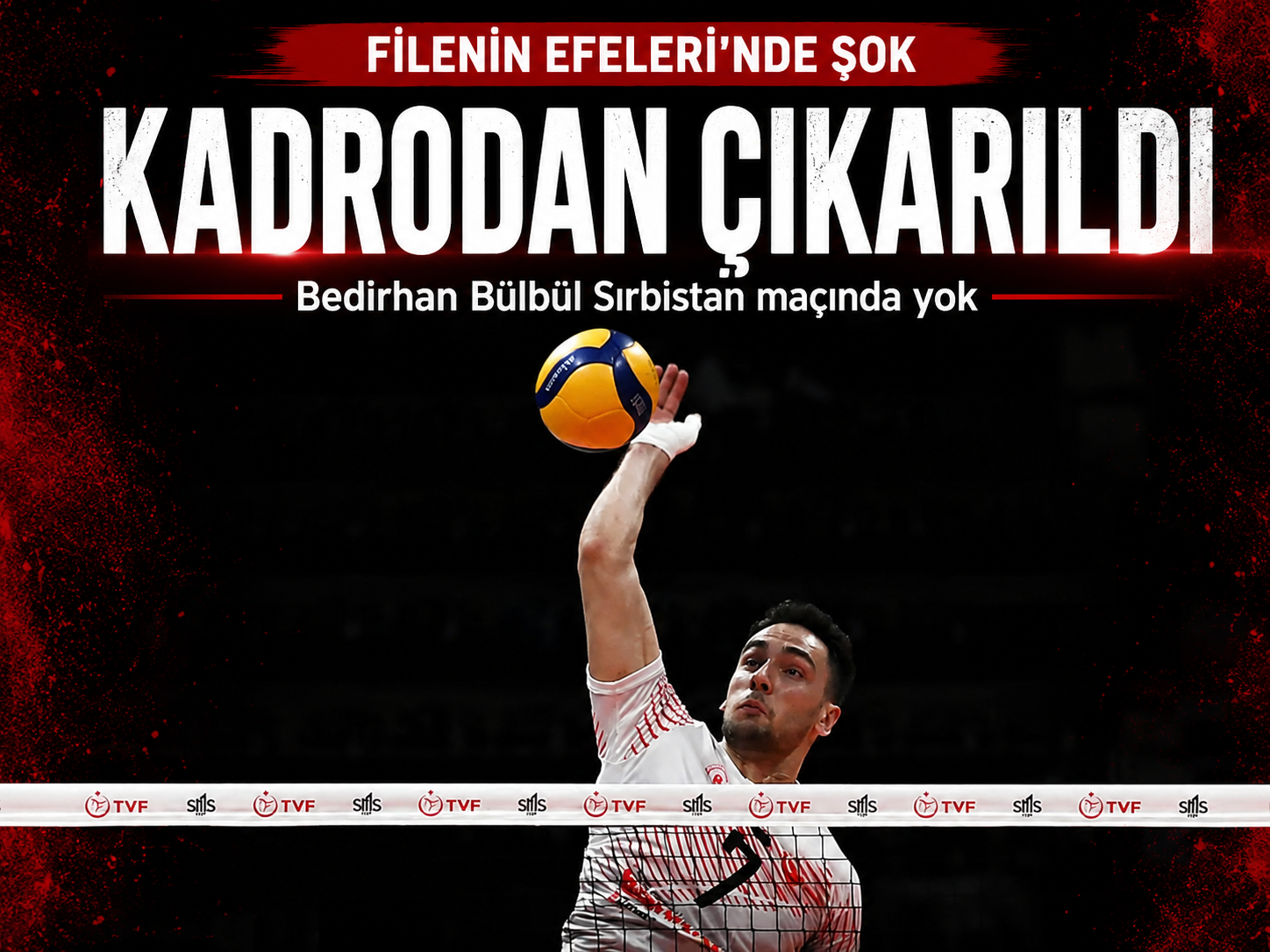 Bedirhan Bülbül'den kötü haber! Sırbistan maçında yok