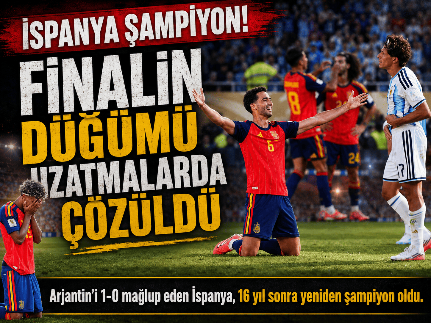 Uzatmalarda gelen zafer: İspanya şampiyon!