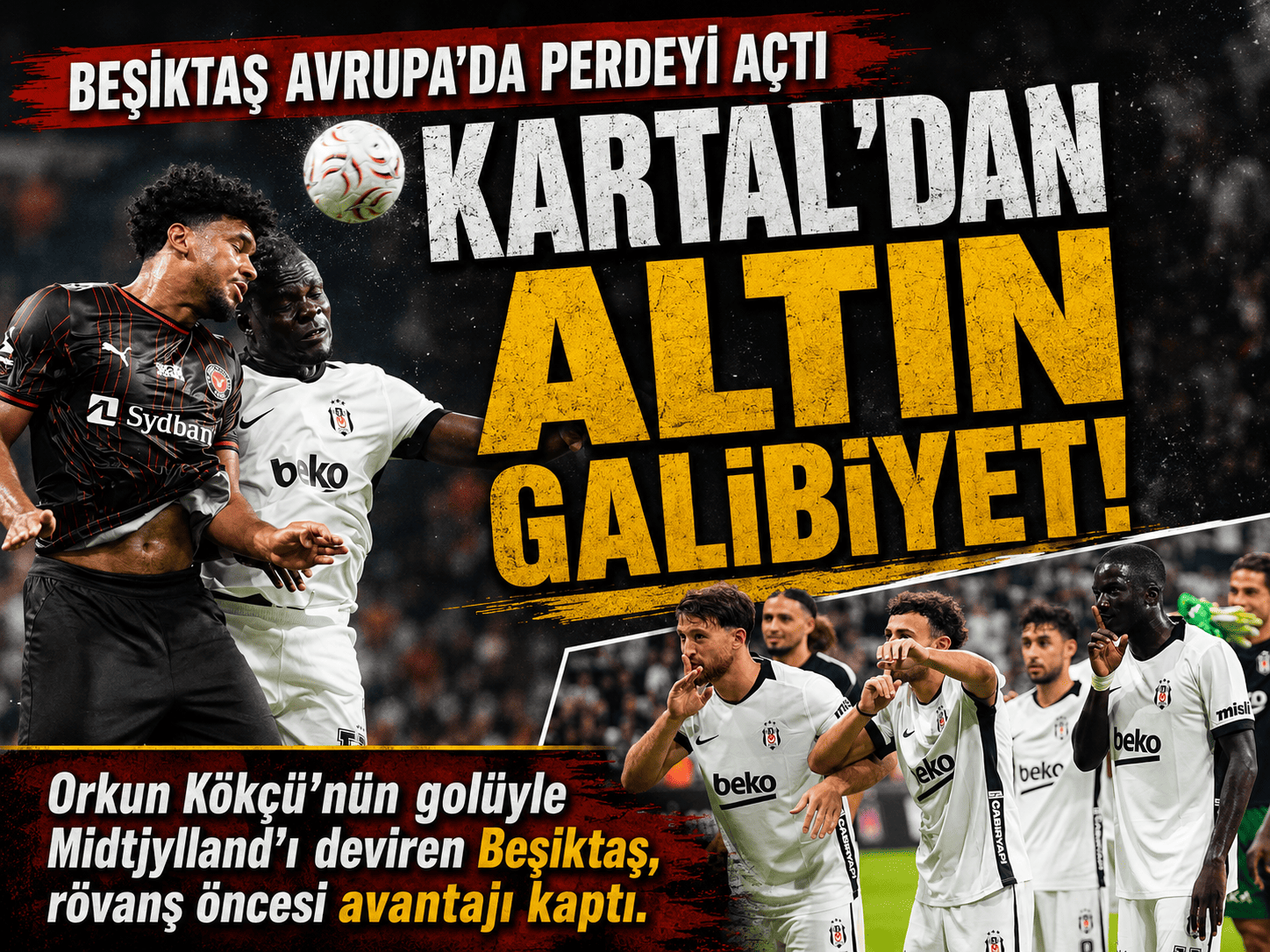 Avrupa yolunda kartal fırtınası! Beşiktaş’tan altın değerinde zafer