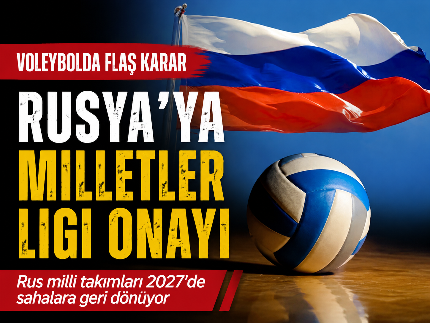 Voleybolda yeni dönem! Rusya'nın dönüş takvimi belli oldu