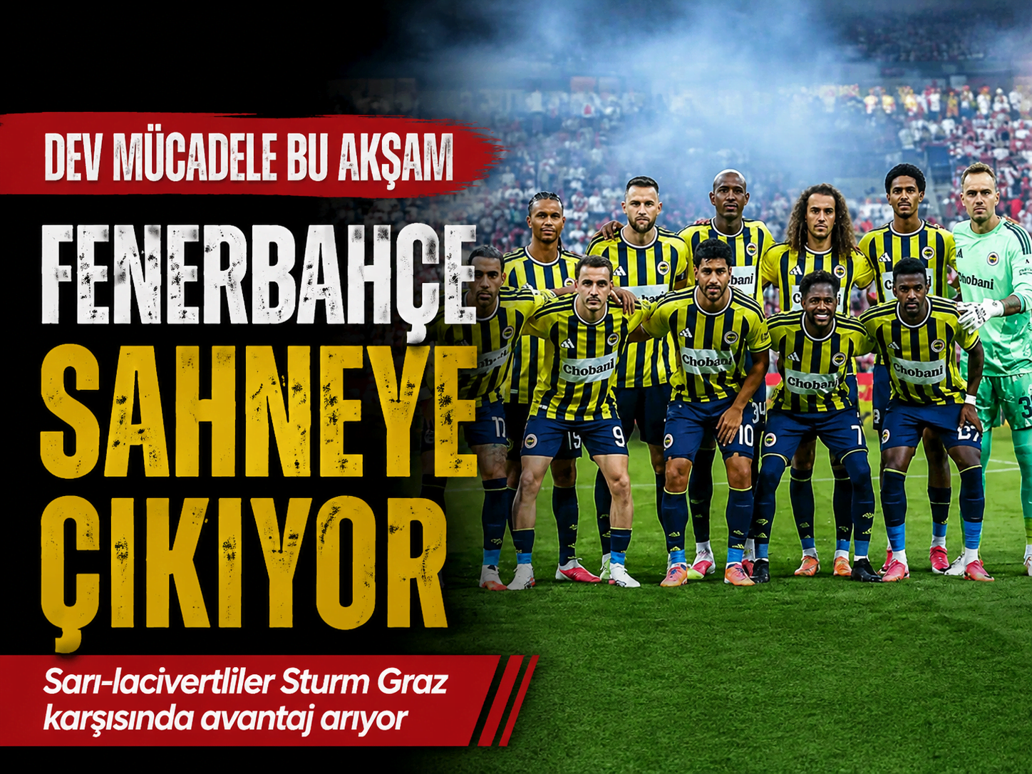 Fenerbahçe tur kapısını aralamak istiyor! Gözler Sturm Graz maçında