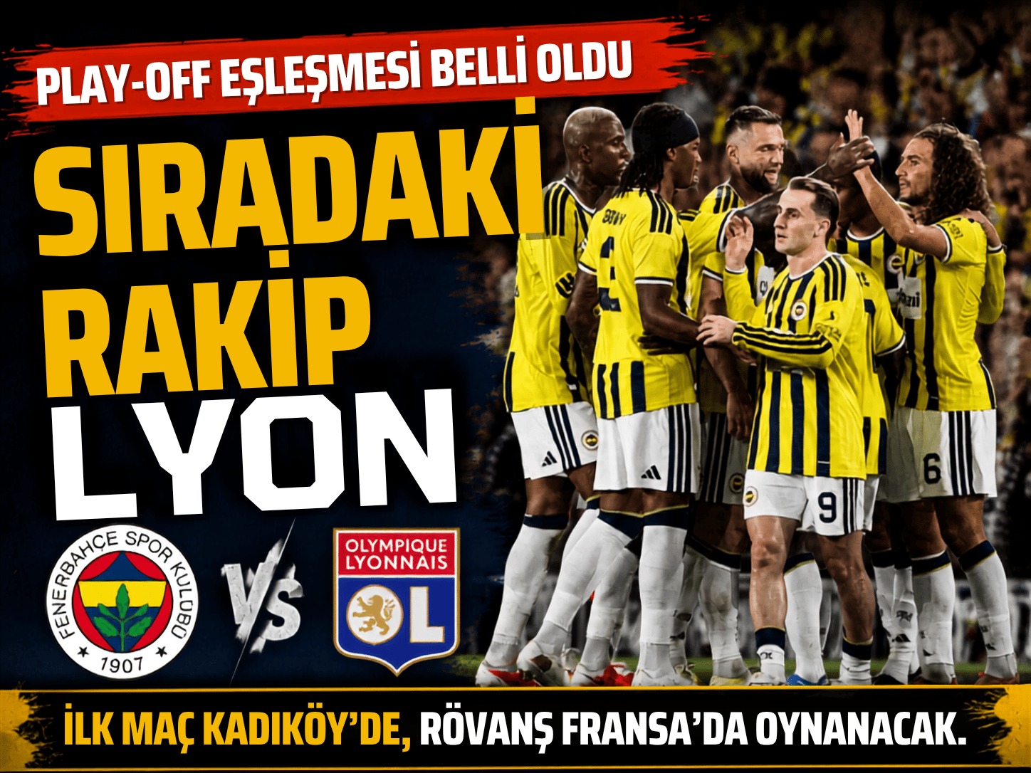 Fenerbahçe’nin Şampiyonlar Ligi Rakibi Belli Oldu