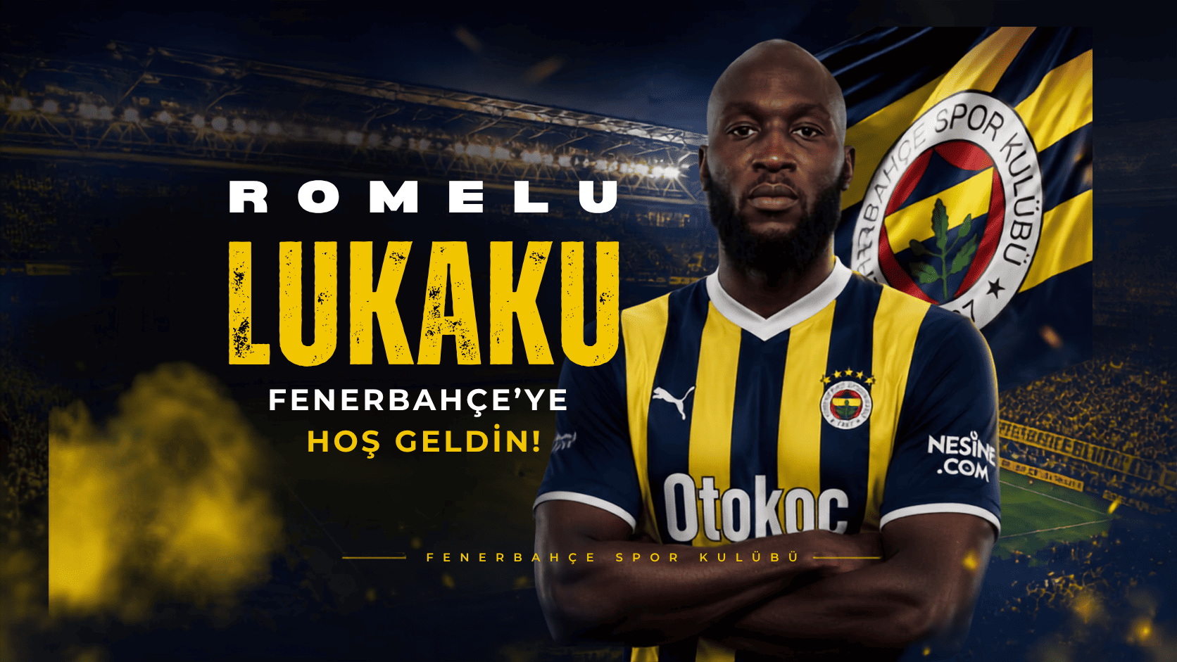 Fenerbahçe, Romelu Lukaku transferini resmen açıkladı