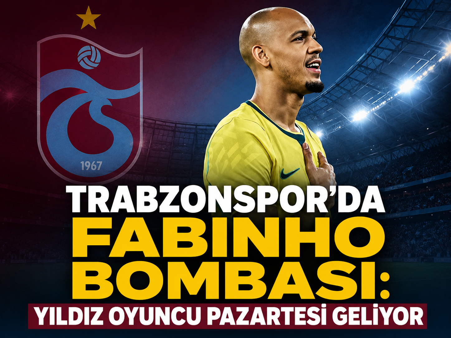 Trabzonspor'da Fabinho bombası: Yıldız oyuncu Pazartesi geliyor
