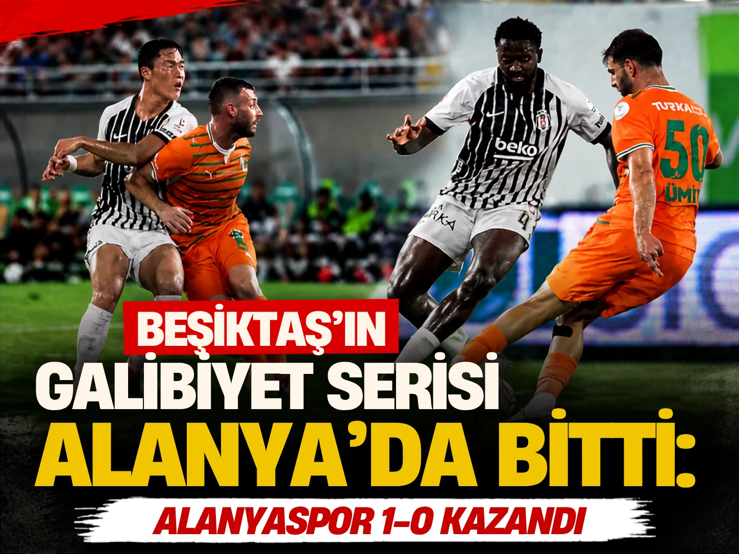 Beşiktaş’ın galibiyet serisi Alanya’da bitti: Alanyaspor 1-0 kazandı
