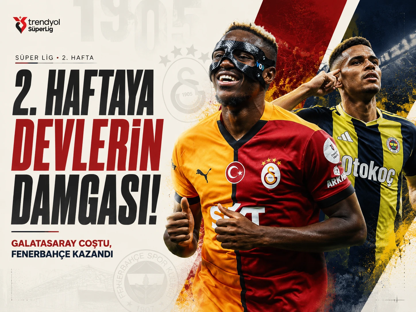 2. haftaya devlerin damgası! Galatasaray coştu, Fenerbahçe kazandı