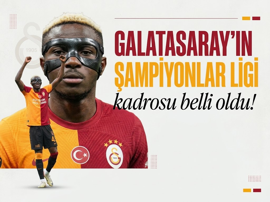 Galatasaray’ın Şampiyonlar Ligi kadrosu belli oldu!