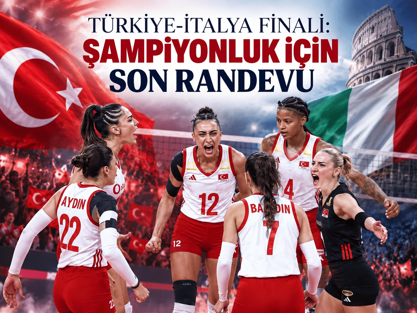 Türkiye-İtalya finali: Şampiyonluk için son randevu