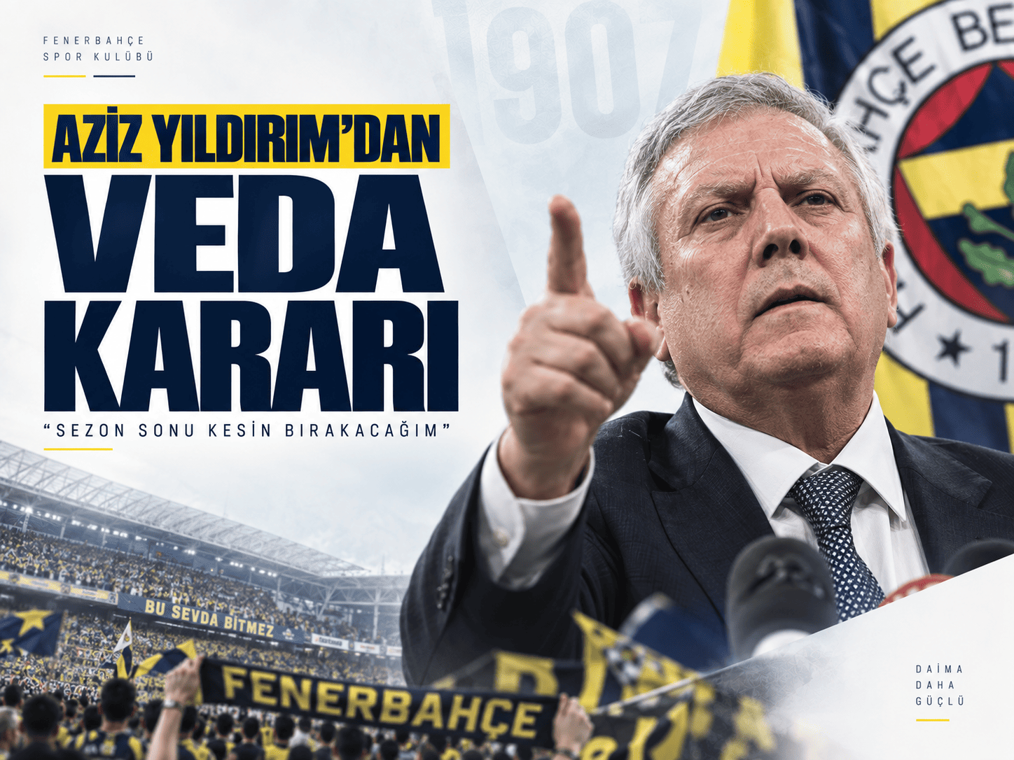 Aziz Yıldırım tarihi verdi: Sezon sonunda bırakıyor
