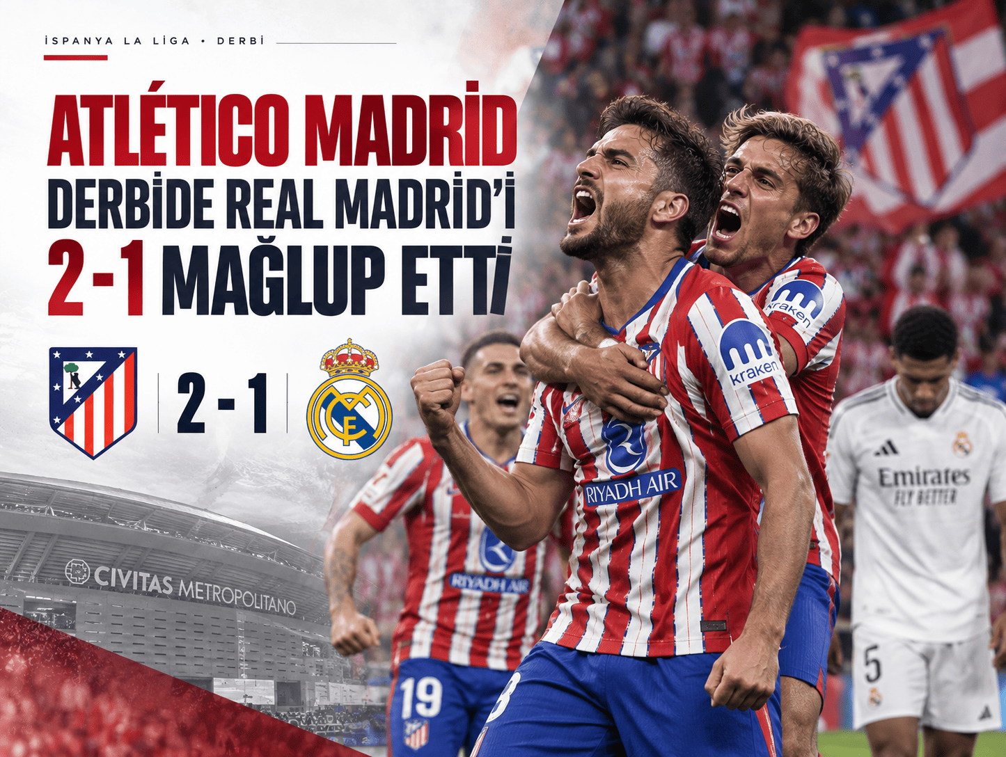 Atlético Madrid derbide Real Madrid’i 2-1 mağlup etti