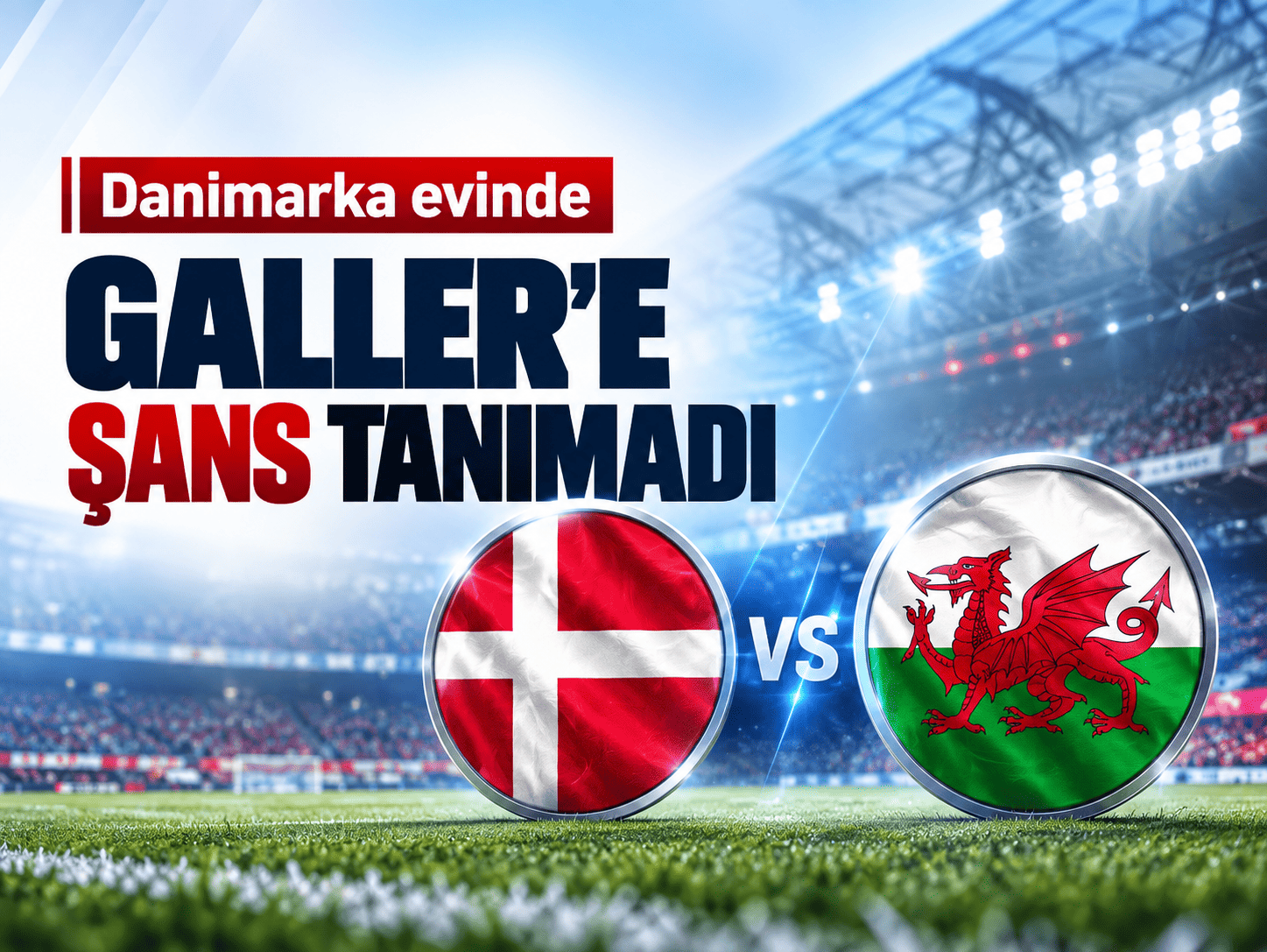 Danimarka evinde affetmedi! Galler’i iki golle geçti