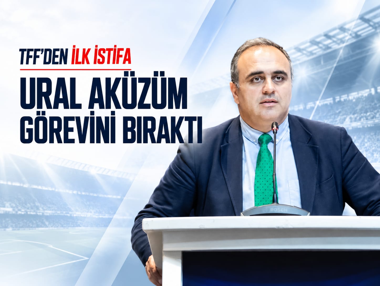 TFF'de ilk istifa: Ural Aküzüm görevini bıraktı