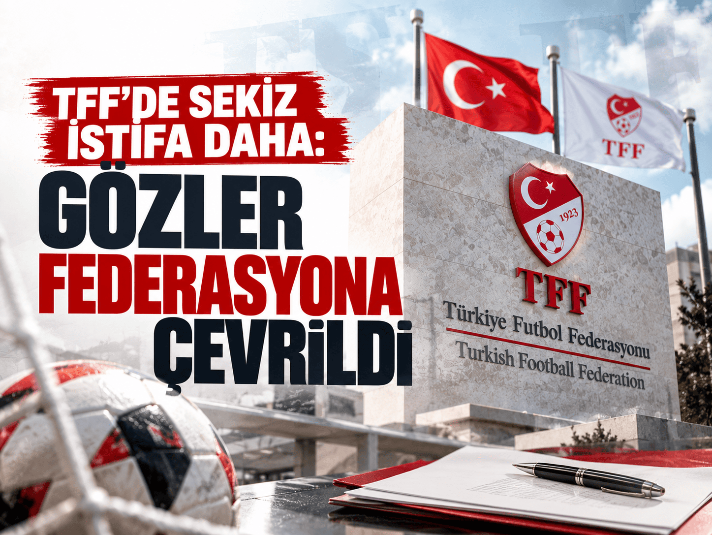 TFF’de sekiz istifa daha: Gözler federasyona çevrildi