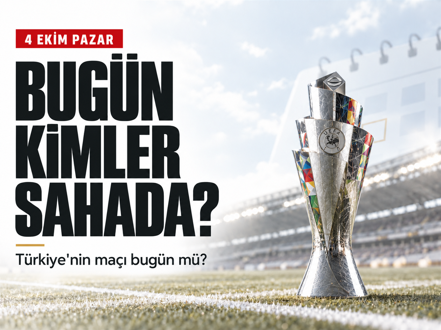 4 Ekim maç programı belli oldu: Uluslar Ligi’nde dört karşılaşma var