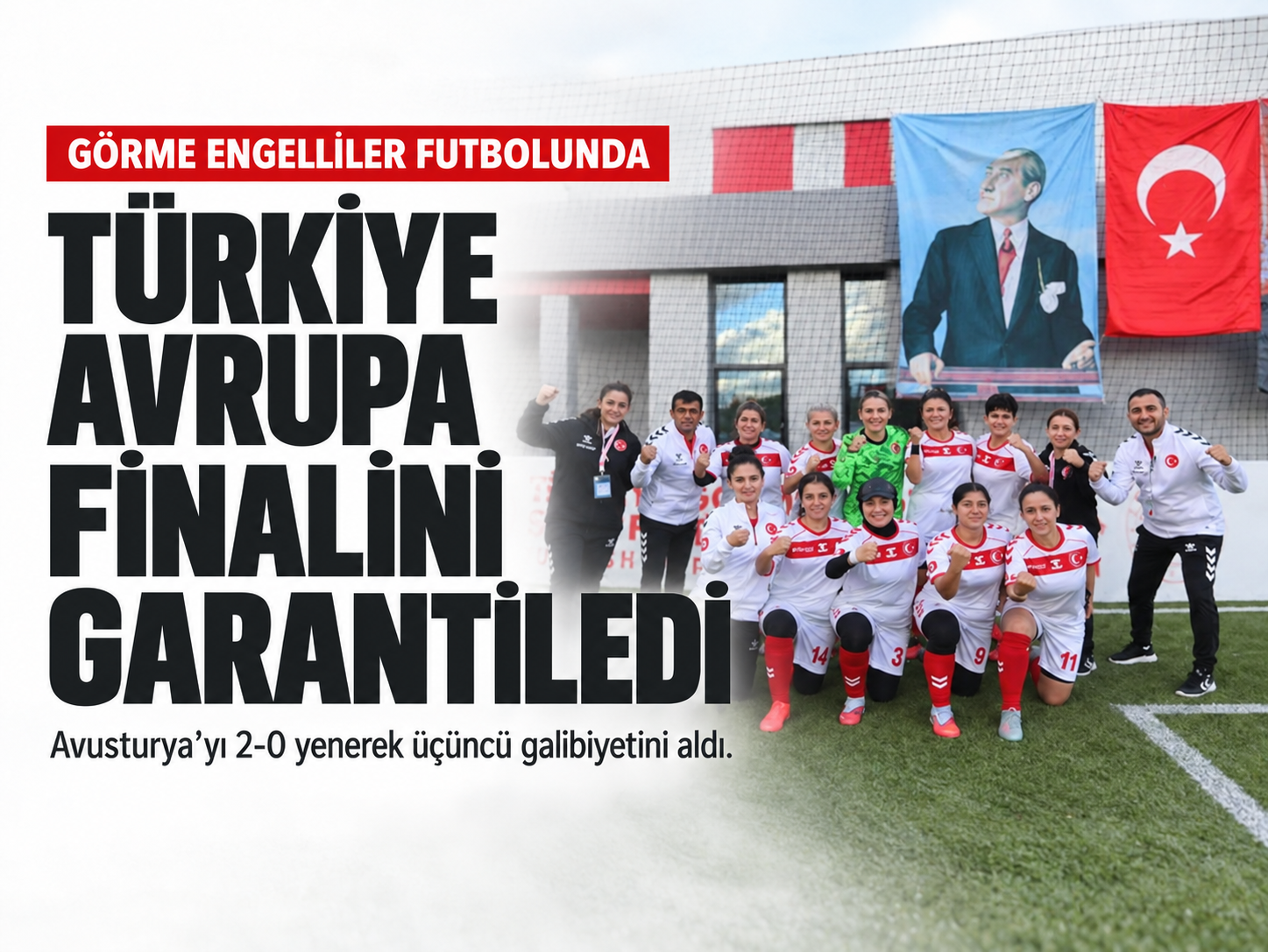 Türkiye, görme engelliler futbolunda Avrupa finalini garantiledi