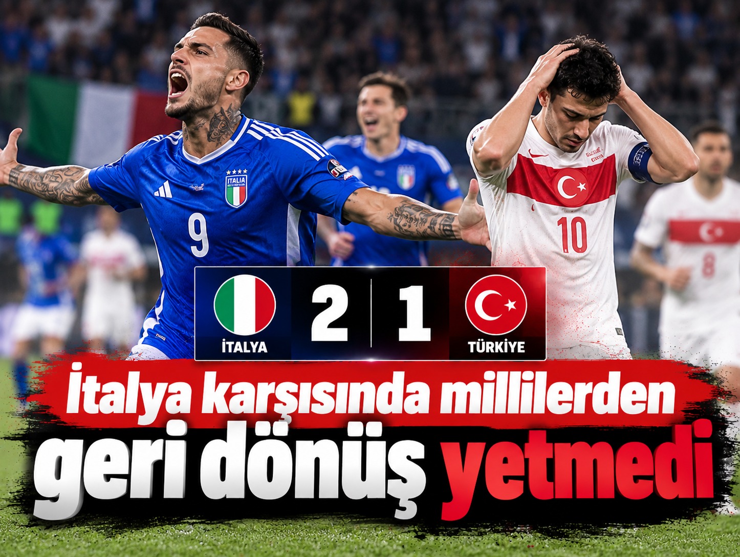 İtalya karşısında millilerden geri dönüş yetmedi