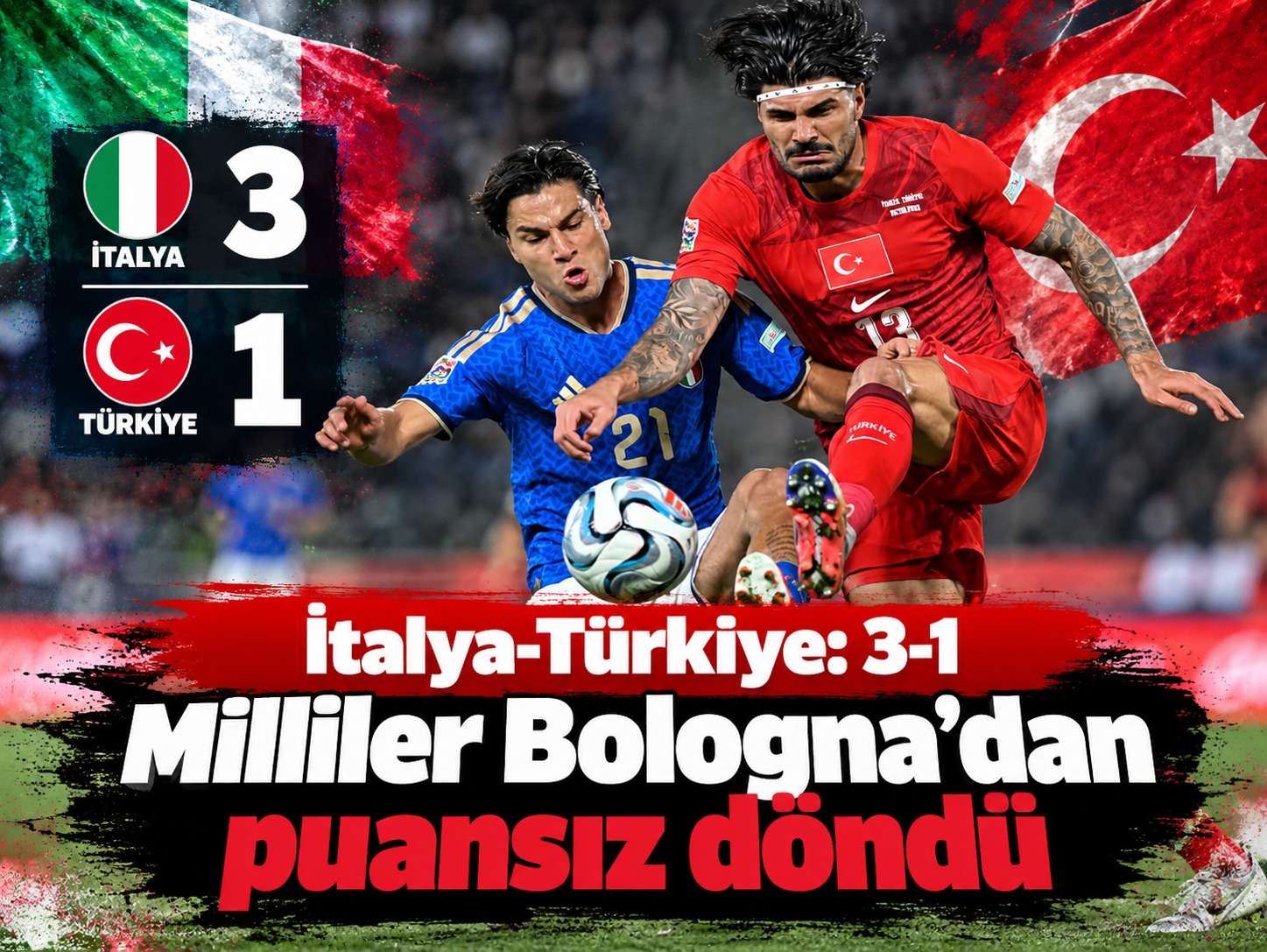 İtalya karşısında milliler yine kayıp: Bologna'da 3-1 mağlubiyet