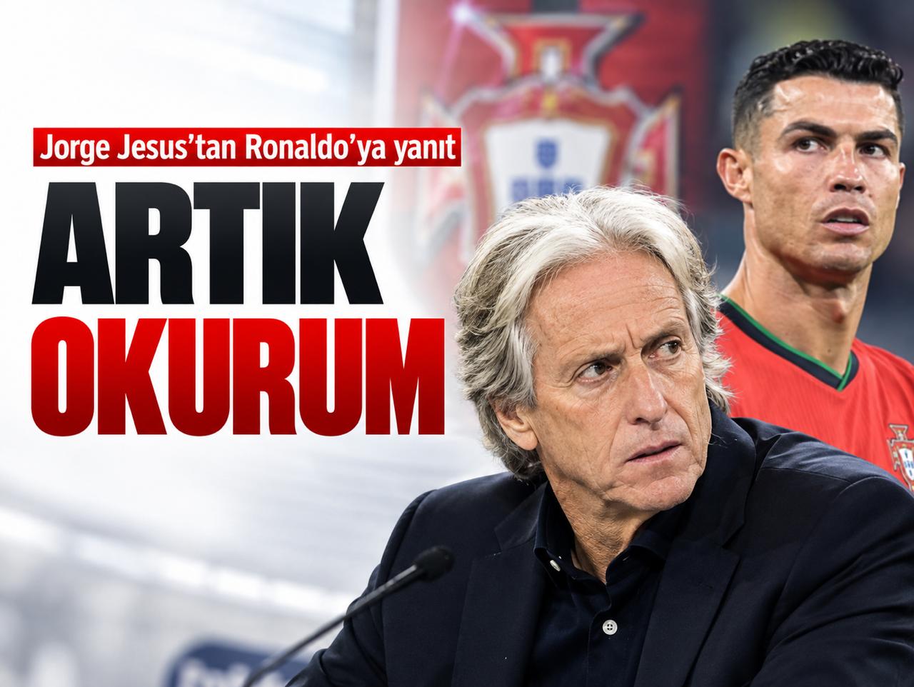Jorge Jesus'tan Ronaldo'ya yanıt: Artık okurum