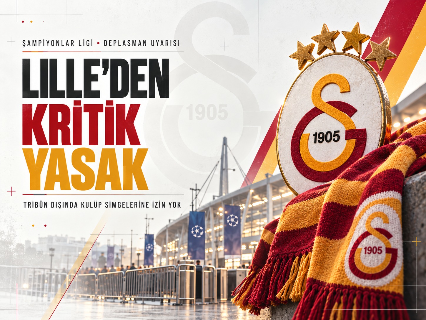 Lille-Galatasaray maçı öncesi taraftarlara kritik yasak