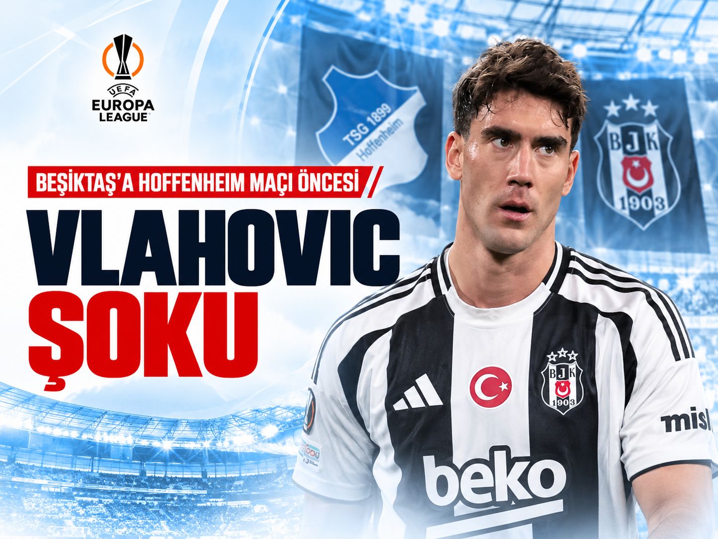 Beşiktaş'a Hoffenheim maçı öncesi Vlahovic şoku