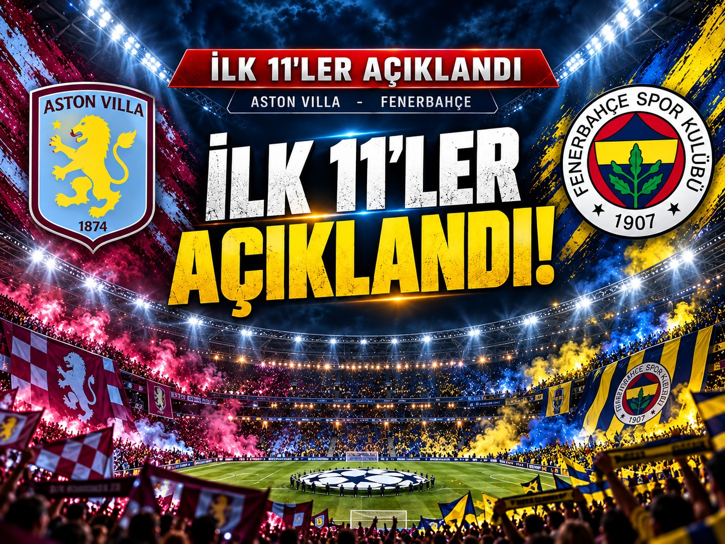 Fenerbahçe’nin Aston Villa karşısındaki ilk 11’i belli oldu