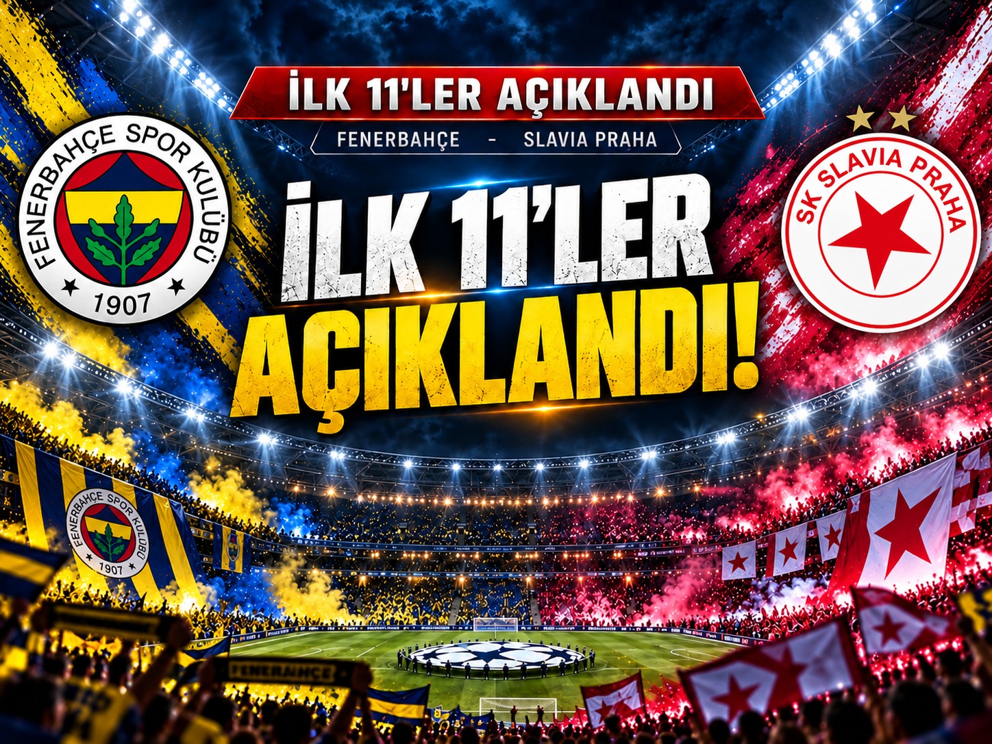Fenerbahçe-Slavia Prag maçı öncesi 11’ler netleşti