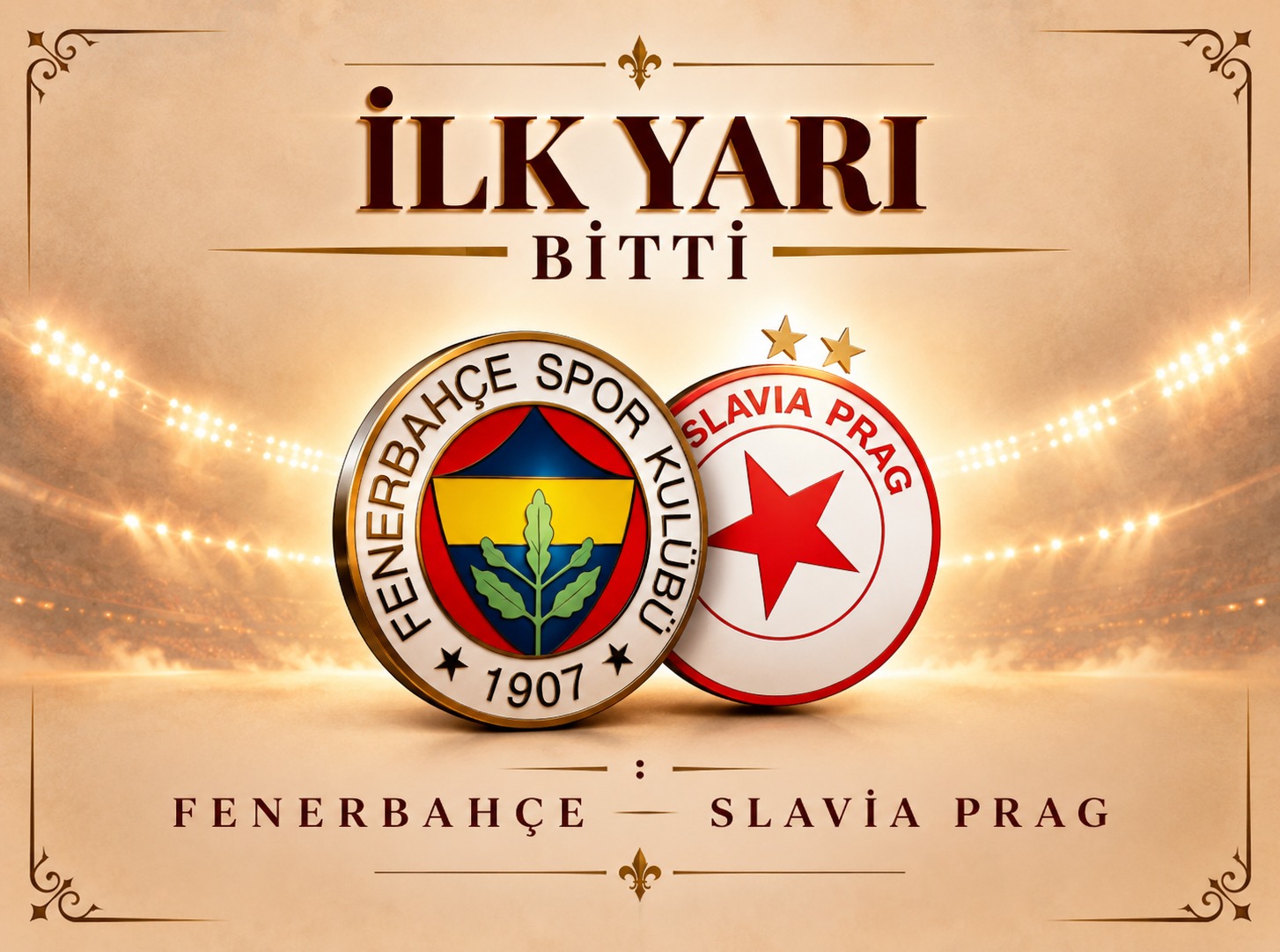 Fenerbahçe-Slavia Prag maçında ilk 45 dakika tamamlandı
