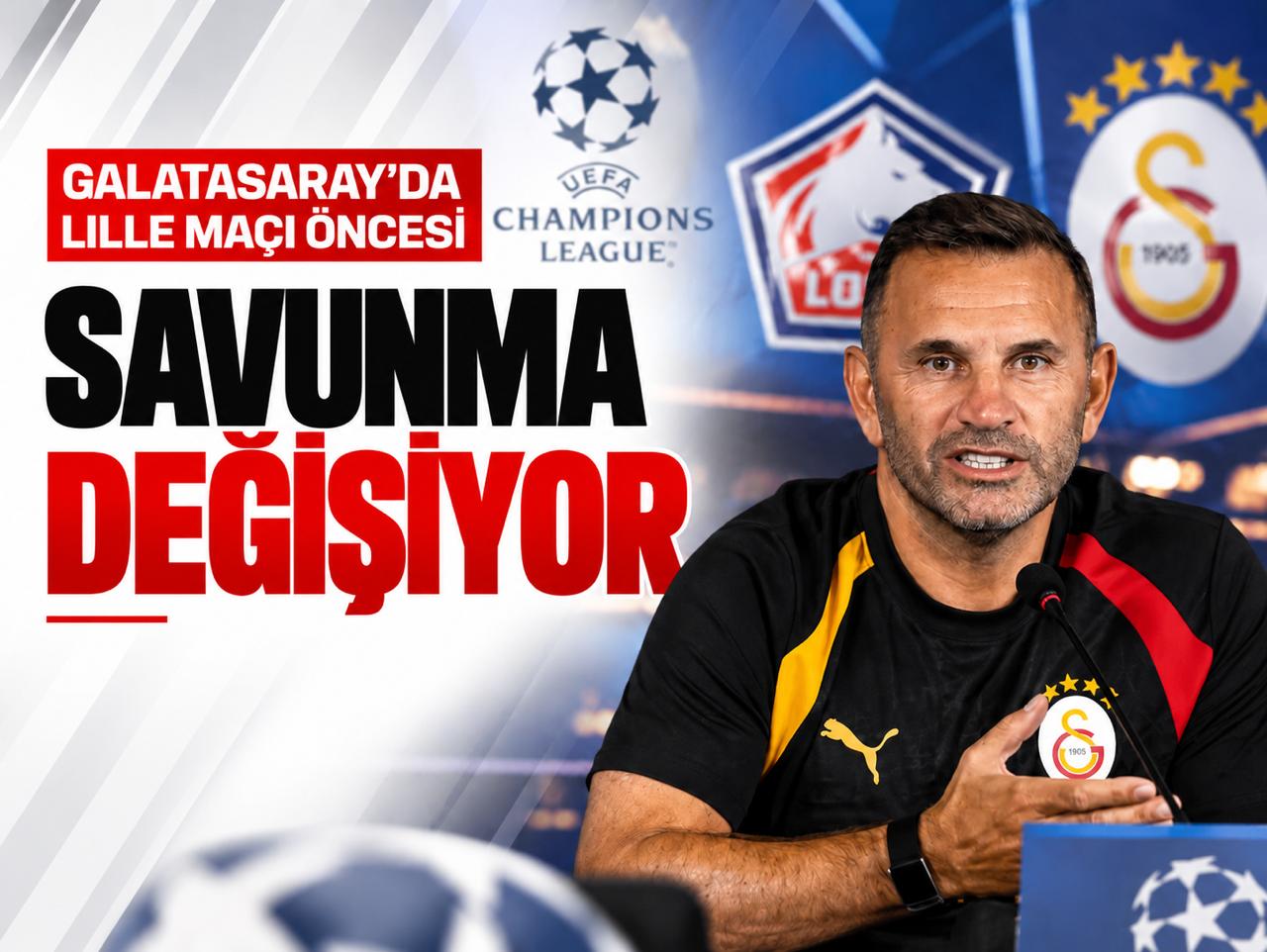 Galatasaray'da Lille maçı öncesi savunma değişiyor