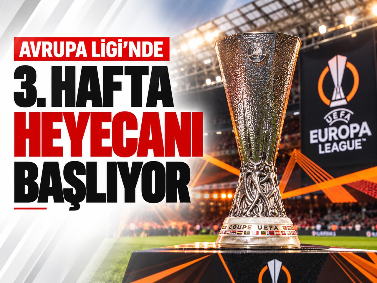 Avrupa Ligi'nde 3. hafta heyecanı başlıyor