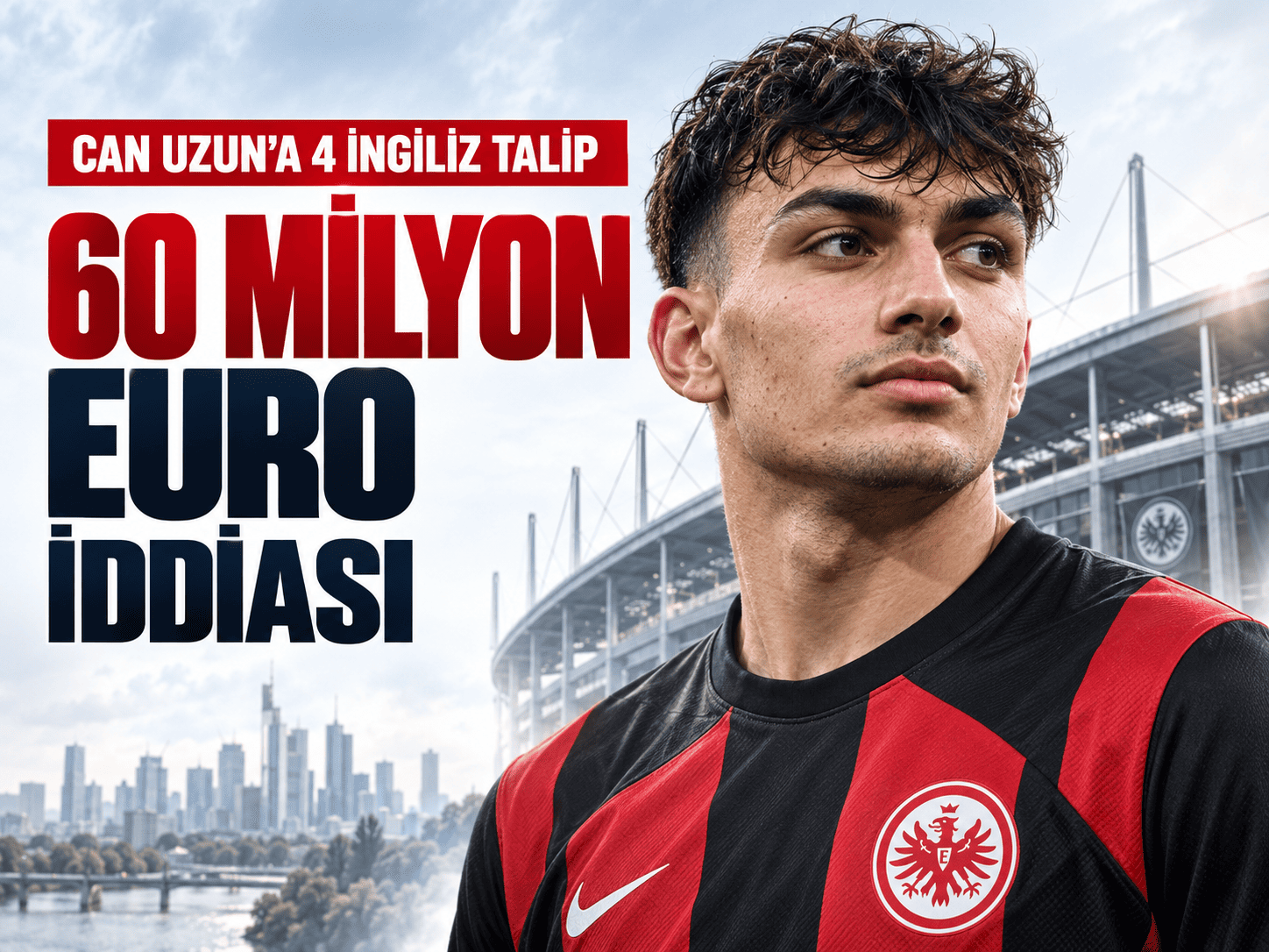 Can Uzun'a 4 İngiliz talip! 60 milyon euro istendi