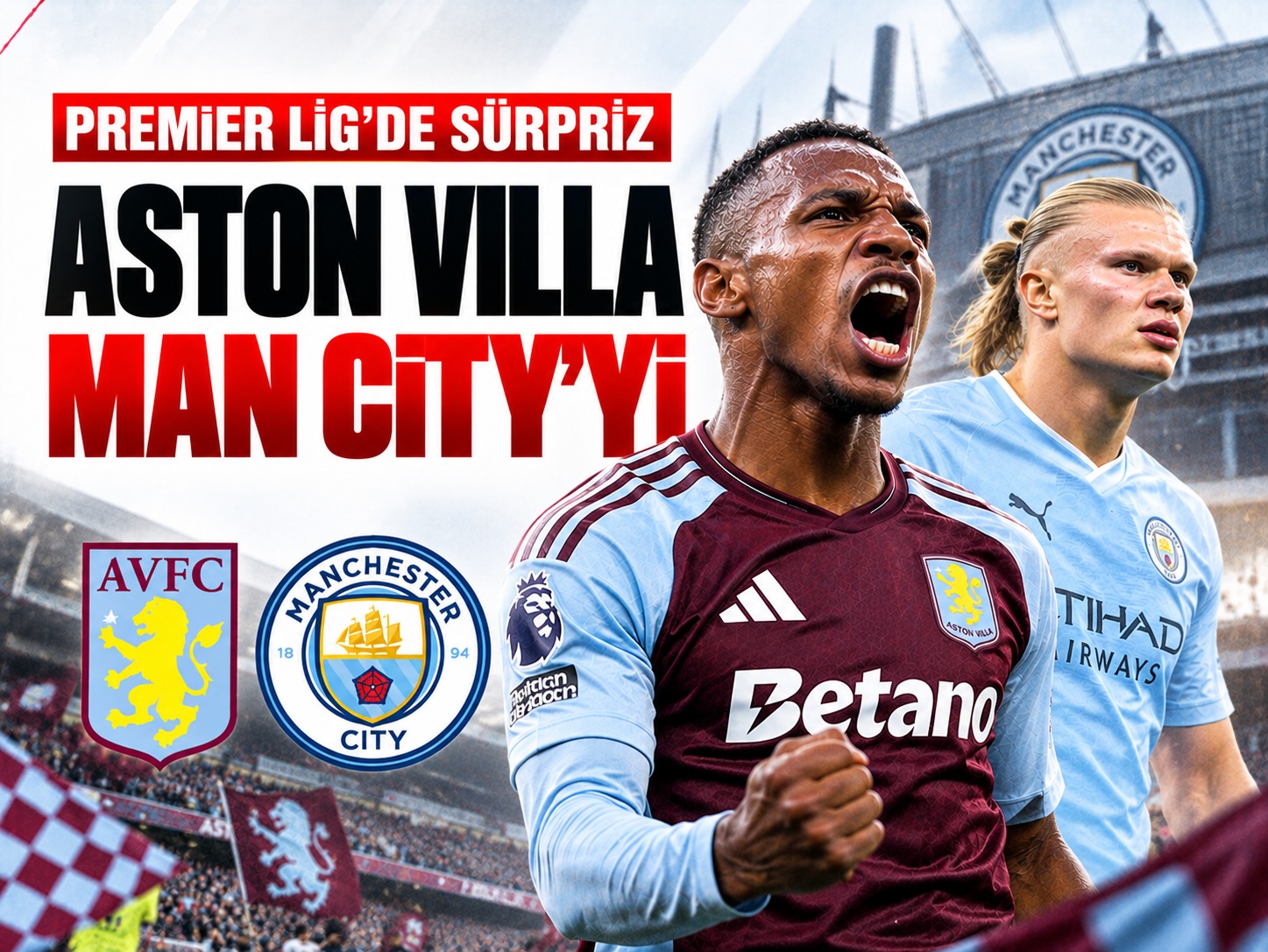 Aston Villa, Manchester City’nin yenilmezliğini bitirdi
