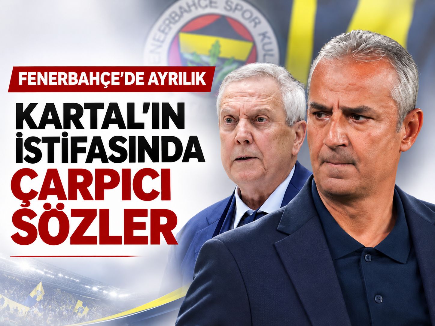 İsmail Kartal'ın istifasında çarpıcı sözler