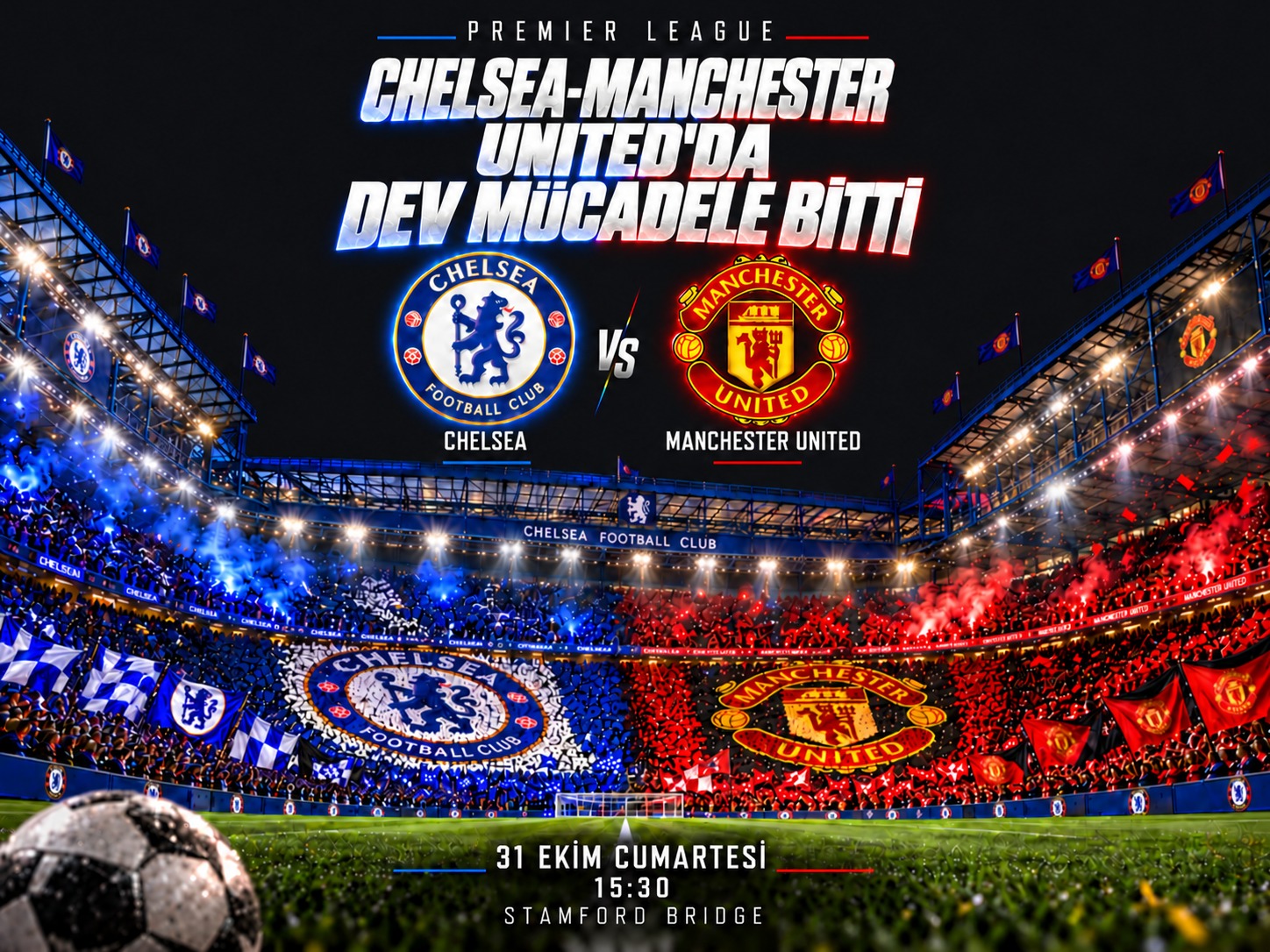 Manchester United’a Londra’da çifte darbe